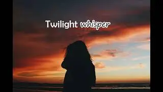 Twilight Whisper