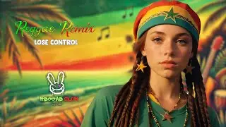 Lose Control⚡Reggae Slow⚡Reggae Remix⚡Reggae Pra Relaxar⚡M&uacute;sica Reggae 2024⚡Reggae Roots🇯🇲