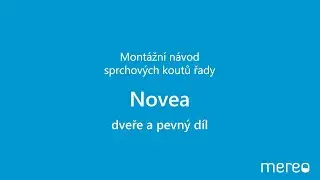 N&aacute;vod - sprchov&eacute; kouty Novea - dveře a pevn&yacute; d&iacute;l - MEREO