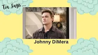 Tia Says......week of April 28th-May 2nd, 2025......Johnny DiMera