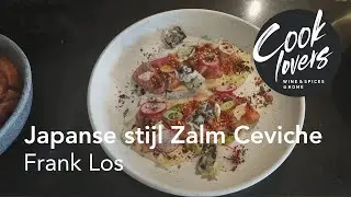 Cooklovers met Frank Los - Ceviche van Zalm in Japanse stijl