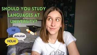 Should you study languages at university? - my experience