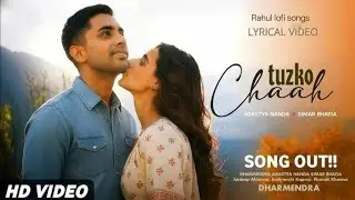 New Hindi Song |Tujhko Chaah Ke(Lyrical) Ikkish Fanmad | Agastya Nanda |Simar Bhatia |song 2026