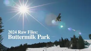 2024 Raw Files: Buttermilk Park