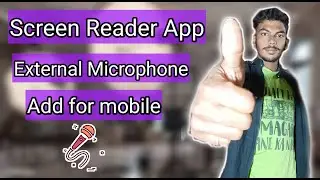 Screen Reader App External Microphone Add for Mobile/ Tech Prabir