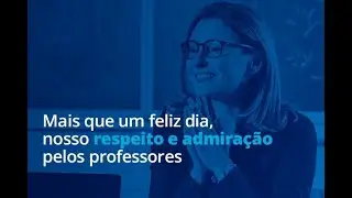 Nossa homenagem ao Dia do Professor