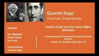 Russell,Orwell and the Human Rights Manifesto - A Meeting of the Bertrand Russell + Orwell Societies