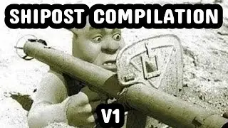 SHIPOST COMPILATION V1