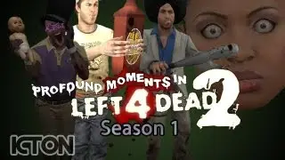 Profound Moments in L4D2 Season 1