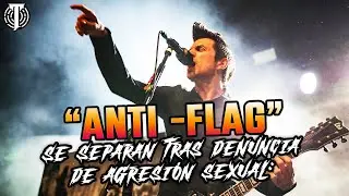 Tras denuncia de agresión sexual: ANTI-FLAG se desintegra 😱😱😱😱