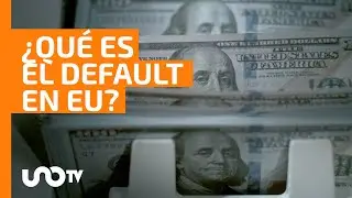 &iquest;Qu&eacute; es el default en que podr&iacute;a caer Estados Unidos y qu&eacute; pasar&iacute;a?