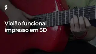 Violão Funcional Impressora em 3D | Sethi3D