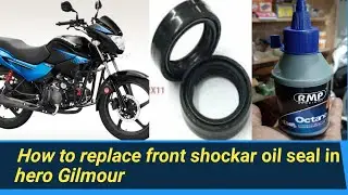 How to change font shockar oil seal in hero Gilmour बाइक का शोकर oil सील कैसे चेंज करे।