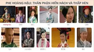 PHE HOÀNG HẬU: THÂN PHẬN HIỂN HÁCH VÀ THẤP HÈN