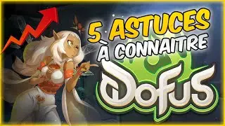 5 astuces & raccourcis pour DOFUS 3 unity