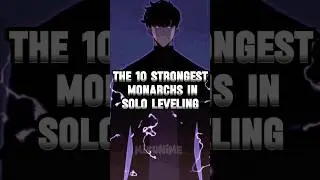 The 10 Strongest Monarchs in Solo Leveling #anime #sololeveling #sungjinwoo #monarch #shorts #short