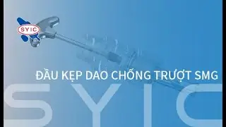 SYIC 心源 - ĐẦU KẸP DAO CHỐNG TRƯỢT SMG 4K