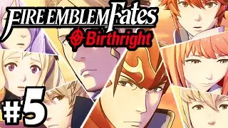 Fire Emblem Fates Gameplay Walkthrough PART 5 Birthright - Chapter 6 Nintendo 3DS English FE14 If