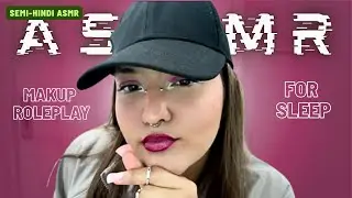 ASMR ~ Makeup Roleplay asmr for sleep ~ HINDI ASMR
