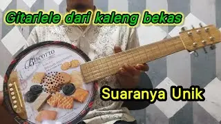 Cara membuat gitarlele dari kaleng bekas