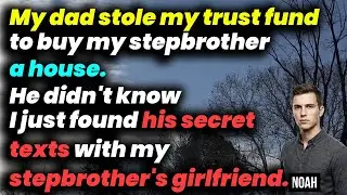 Sleep Story: Pro Revenge - Dad Stole My Trust Fund For My Stepbrother. I Ruined Their 