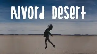 Camping in the ALVORD DESERT!!!