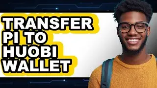 How To Transfer Pi To Huobi Wallet (Only Way)