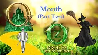 Oz Month #2 - Oz: Broken Kingdom
