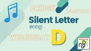 Silent letter D song | Silent Letters spelling | La La La Learn