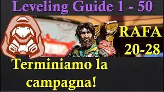 BL4 LEVELING GUIDES - RAFA ITA #02: RAFA 20-28 , finiamo la campagna (a livello 28, si pu&ograve;!)