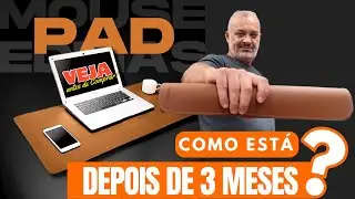 MOUSE PAD COURO EDDIAS de 90 x 40cm, como está depois de 3 meses?