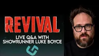 Geekcast Ep 322: Luke Boyce Interview - REVIVAL SERIES