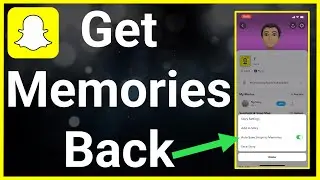 How To Get Your Memories Back On Snapchat!