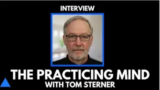 Interview: Thomas Sterner with The Practicing Mind