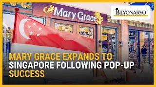 После успеха временного магазина Mary Grace выходит на рынок Сингапура | Business Brief