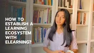 How to Establish a Learning Ecosystem with eLearning?