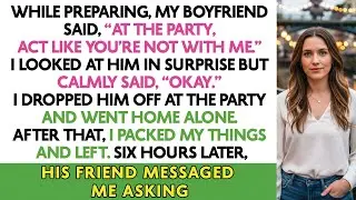 While Preparing, My Boyfriend Said, “At The Party, Act Like You’re Not With Me.” I Looked