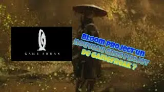 UN NOUVEAU JEU DE GAMEFREAK D'ACTION AVENTURE BLOOM PROJECT ?! 🤔