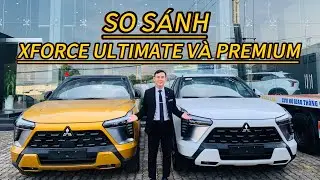 So s&aacute;nh Xforce Ultimate v&agrave; Premium. Ch&ecirc;nh nhau 25tr chọn bảng n&agrave;o. #xforceultimate  #xforce 
