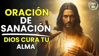 Oraci&oacute;n Poderosa para Sanar el Dolor | Oraci&oacute;n Cristiana de Noche