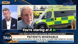NHS Public satisfaction lowest ever? Dr Tony O'Sullivan interview on Talk TV