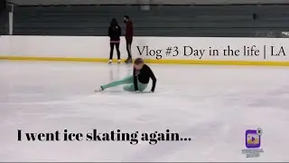 i went ice skating again… vlog #3 | day in the life | LA