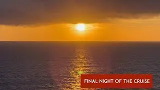 My 50th Birthday Cruise part 7 | The Final Night