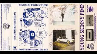 Skinny Pimp - Skinny Pimp's Greatest Hits (Full Tape Remastered)