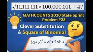 2020 MATHCOUNTS State Sprint Problem 28,Clever Sunstitution and Square of Binomial