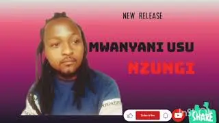 NZUNGI NZEO BY MWANYANI USU