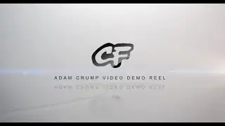 -Adam Crump Video Demo Reel-