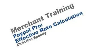 38 What's your Paypal Pro Effective Rate? Christine Speedy