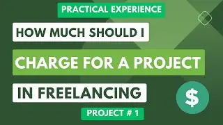 How much should I charge for a project in freelancing? | Charge what you're worth | Project 1