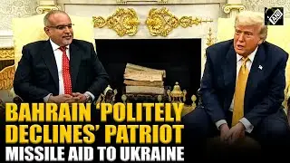 &lsquo;Will Bahrain give any of its Patriot missiles to Ukraine?&rsquo; Crown Prince politely nixes request